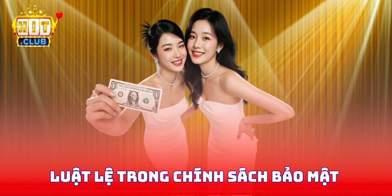 Luật lệ trong chính sách bảo mật dành cho nền tảng và người chơi